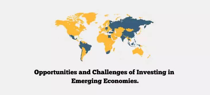 Opportunities and Challenges of Investing in Emerging Economies